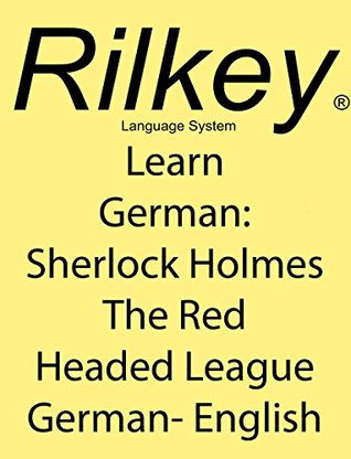 Full Download Learn German: Sherlock Holmes The Red Headed League German- English - Paul Beck file in PDF