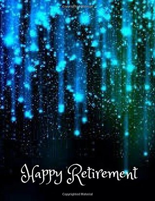 Full Download Happy Retirement: Guest Book for Retirement party,Message Book 8.5x11 sizes (Volume 4) -  | PDF
