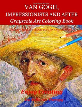 Read Online Van Gogh, Impressionists and After: Grayscale Art Coloring Book - Iza Bella Art Therapy file in ePub