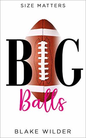 Download Big Balls (a jock meets virgin romantic comedy) - Blake Wilder file in PDF