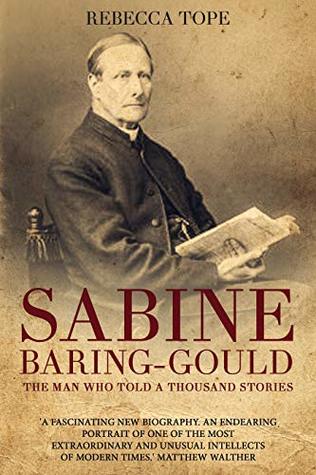Full Download Sabine Baring-Gould: The Man Who Told a Thousand Stories - Rebecca Tope file in ePub