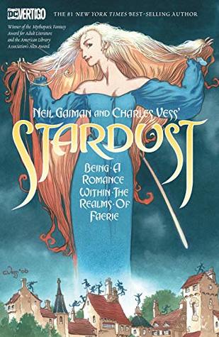 Read Neil Gaiman and Charles Vess's Stardust (New Edition) (Neil Gaiman and Charles Vess' Stardust) - Neil Gaiman | PDF