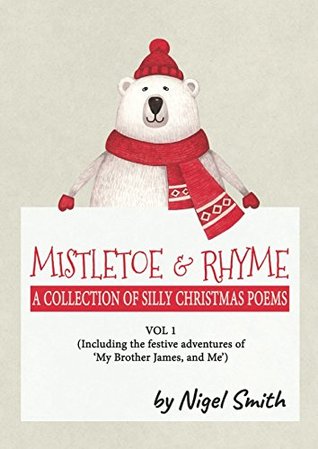 Download Mistletoe & Rhyme: A Collection of Silly Christmas Poems - Nigel Smith file in PDF
