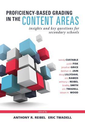 Read Online Proficiency-Based Grading in the Content Areas: Insights and Key Questions for Secondary Schools (Adapting Evidence-Based Grading for Content Area Teachers) - Wendy Custable file in PDF