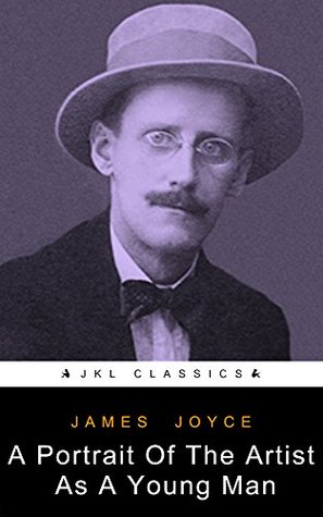 Full Download A Portrait Of The Artist As A Young Man (JKL Classics): By James Joyce – Illustrated   Unabridged   Active Contents - James Joyce | ePub