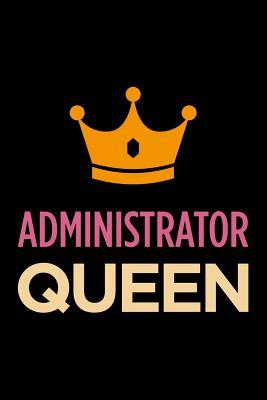 Read Administrator Queen: Blank Lined Office Humor Themed Journal and Notebook to Write In: With a Versatile Wide Rule Interior: Pink and Orange Cover -  | PDF