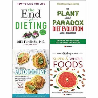 Full Download End of dieting, plant anomaly paradox diet, medical autoimmune and hidden healing 4 books collection set - Joel Fuhrman file in ePub