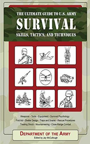 Read The Ultimate Guide to U.S. Army Survival Skills, Tactics, and Techniques (Ultimate Guides) - Army file in ePub