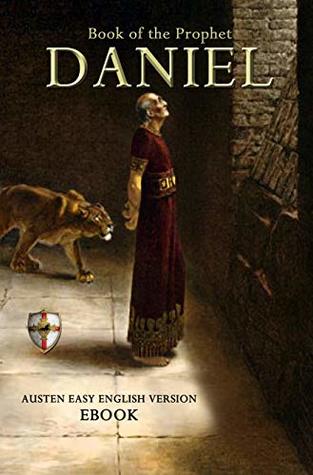 Read Online Book of the Prophet Daniel: Austen Easy English Version - Prophet Daniel | PDF