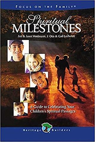 Read Spiritual Milestones: A Guide to Celebrating Your Children's Spiritual Passages - Otis Ledbetter file in PDF