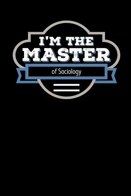 Download I'm the Master of Sociology: Blank Lined Journal - Wise Graduate Press | ePub