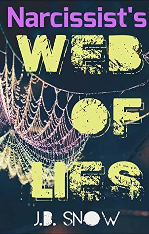 Read Online Narcissist's Web of Lies (Transcend Mediocrity Book 402) - J.B. Snow file in PDF
