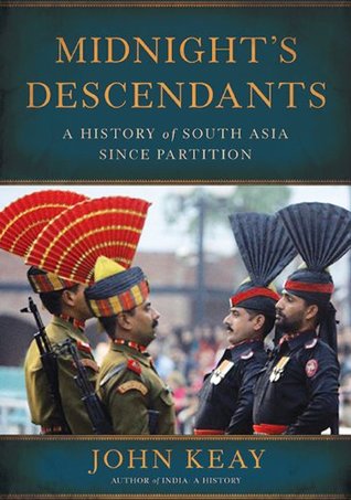 Read Midnight's Descendants: A History of South Asia since Partition - John Keay | PDF