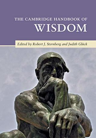 Read The Cambridge Handbook of Wisdom (Cambridge Handbooks in Psychology) - Robert J. Sternberg | PDF