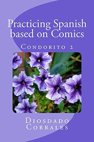 Read Online Practicing Spanish based on Comics - Condorito 2 - Diosdado Corrales | PDF