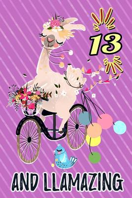 Read Online 13 and Llamazing: Cute Party Llama Journal: Funny Happy 13 Birthday Gift Notebook Floral Bicycle -  file in ePub