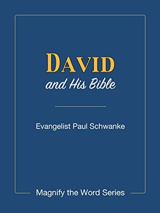 Full Download David and His Bible (Magnify the Word Series Book 2) - Paul Schwanke file in PDF