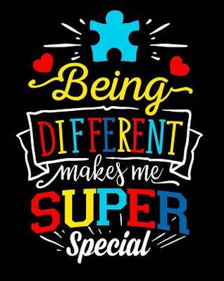 Download Being Different Makes Me Super Special: Autism Planner Journal - A 24-Week Planner Workbook for Parents and Teachers to Keep Track of Educational Goals, Therapy Goals, Appointments, and Activities -  file in ePub