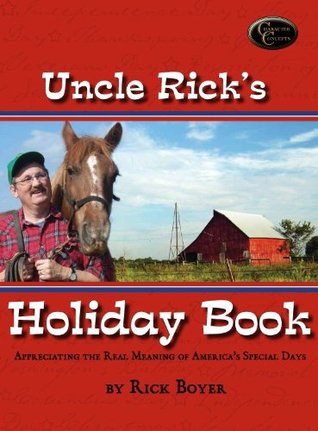 Download Uncle Rick's Holiday Book- Appreciating the Real Meaning of America's Special Days - Rick Boyer file in ePub