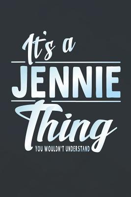 Read It's a Jennie Thing You Wouldn't Understand: First Name Funny Sayings Personalized Customized Names Women Girl Mother's Day Gift Notebook Journal -  file in PDF