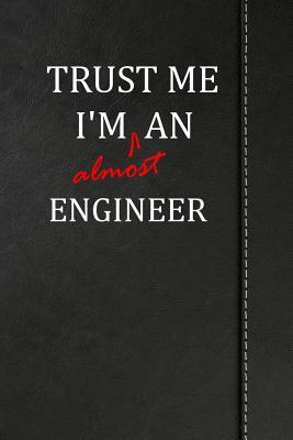 Read Online Trust Me I'm Almost an Engineer: Blank Recipe Book for the Family Chef Cook Journal Notebook 120 Pages 6x9 -  file in PDF