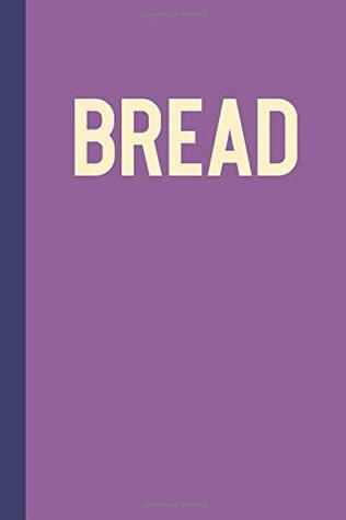 Download Bread: Blank Recipe Book for Collecting, Organizing and Sharing Your Favorite Bread Baking Recipes  6 x 9 Cookbook with Modern Purple Cover -  | PDF