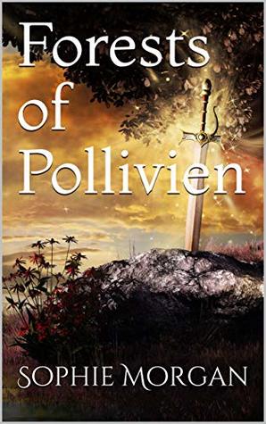 Download Forests of Pollivien (Battle for Astros Book 1) - Sophie Morgan | PDF