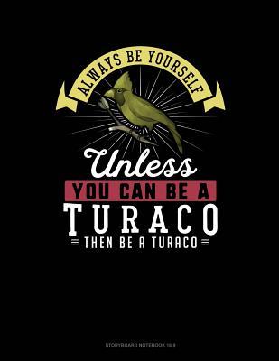 Read Always Be Yourself Unless You Can Be a Turaco Then Be a Turaco: 6 Columns Columnar Pad -  | ePub