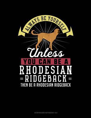 Full Download Always Be Yourself Unless You Can Be a Rhodesian Ridgeback Then Be a Rhodesian Ridgeback: 6 Columns Columnar Pad -  | PDF