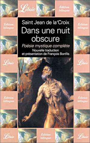 Full Download DANS UNE NUIT OBSCURE : POÉSIE MYSTIQUE COMPLÈTE - ST JEAN DE LA CROIX file in ePub