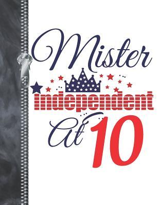 Read Online Mister Independent At 10: 4th Of July Doodling & Drawing Art Book Sketchbook Journal For Boys -  file in PDF