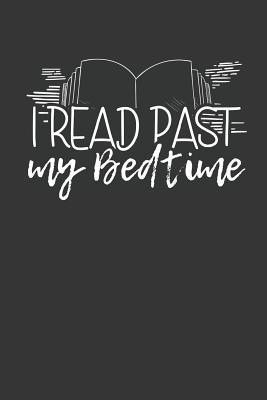 Full Download I read past my Bedtime: Lined Journal Lined Notebook 6x9 110 Pages Ruled -  file in ePub