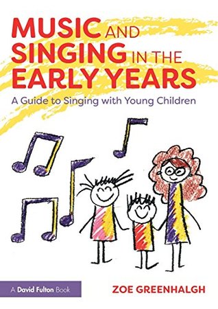 Read Music and Singing in the Early Years: A Guide to Singing with Young Children - Zoe Greenhalgh | ePub