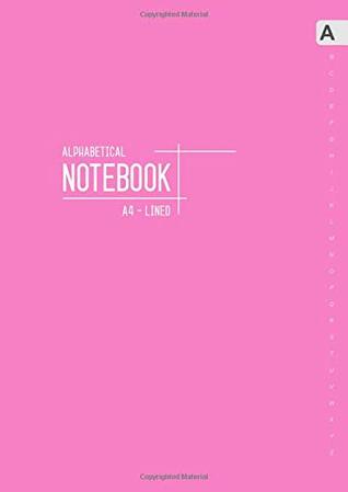 Full Download Alphabetical Notebook A4: Large Lined-Journal Organizer with A-Z Tabs Printed  Smart Pink Design -  | PDF