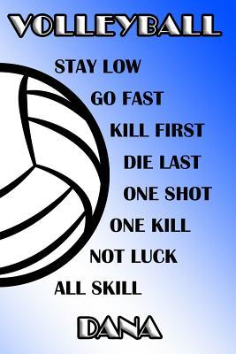 Download Volleyball Stay Low Go Fast Kill First Die Last One Shot One Kill Not Luck All Skill Dana: College Ruled Composition Book Blue and White School Colors -  file in ePub