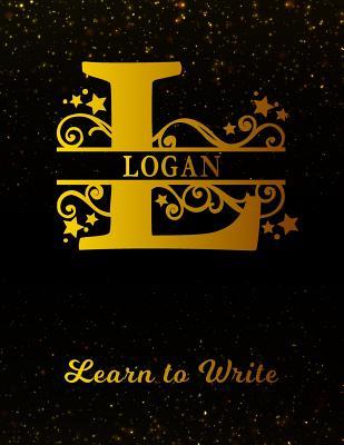 Full Download Logan Learn To Write: Personalized Letter L First Name Handwriting Primary Composition Practice Paper Gold Glittery Effect Notebook Cover Dashed Midline Workbook for Kindergarten 1st 2nd 3rd Grade Students (K-1, K-2, K-3) -  file in ePub