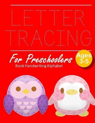 Download Letter Tracing Book Handwriting Alphabet for Preschoolers: OWL PENGUIN Letter Tracing Book Practice for Kids Ages 3  Alphabet Writing Practice Handwriting Workbook Kindergarten toddler - Mary E Andersen file in ePub