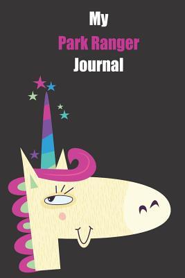 Full Download My Park Ranger Journal: With A Cute Unicorn, Blank Lined Notebook Journal Gift Idea With Black Background Cover -  file in PDF