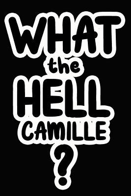 Read Online What the Hell Camille?: College Ruled Composition Book - James Goode file in ePub