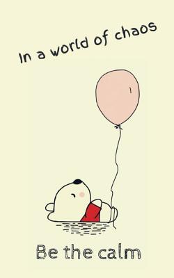 Download Be the Calm: A Meditation/Affirmation/Mantra/Prayer Journal for Spiritual Wellbeing -  | ePub