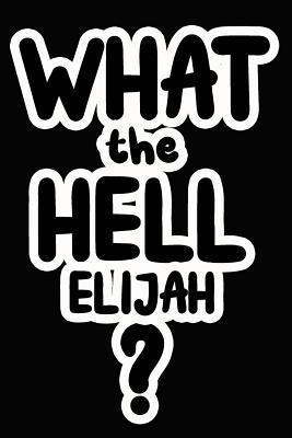 Read Online What the Hell Elijah?: College Ruled Composition Book - James Goode | ePub