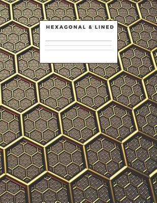 Read Online Hexagonal & Lined: Alternating Pages For The Dedicated Organic Chem Student to Study/Research or a Gift For Your Chemistry Lecturer - Chememe Publications file in PDF