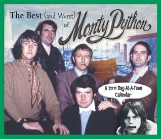Download The Best (and Worst) of Monty Python 2011 Calendar - Dateworks | PDF