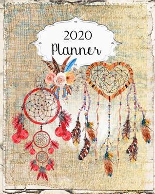 Read Online 2020 Planner: Dream Catcher Daily, Weekly & Monthly Calendars January through December #3 - Jml Studios file in ePub