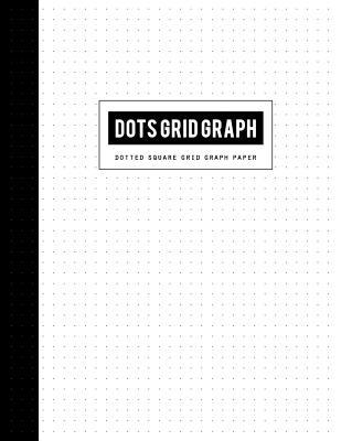 Read Online Dots Grid Graph Paper: Dotted Square Isometric Notebook for Drawing & Writing Artwork ( Ruled Letter & Word Math Diary) Isometric Blank Graphing - Black and White Publishing | ePub