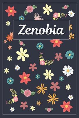 Read Zenobia: Lined Writing Notebook with Personalized Name 120 Pages 6x9 Flowers -  file in PDF