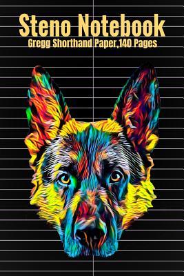 Read Online Steno Notebook: Gregg Shorthand Paper,140 Pages With German Shepherd Dog Cover, 6 x 9 inches (15 x 23 cm) - Nick Darker file in PDF