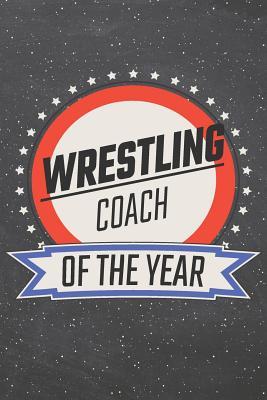 Read Wrestling Coach Of The Year: Wrestling Notebook, Planner or Journal Size 6 x 9 110 Lined Pages Office Equipment, Supplies Funny Wrestling Gift Idea for Christmas or Birthday -  | PDF