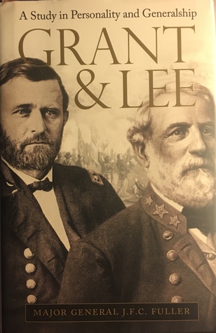 Full Download Grant and Lee: A Study in Personality and Generalship - J.F.C. Fuller | ePub