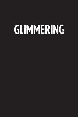 Read Glimmering: Simple Blank Lined Notebook Journal -  | ePub